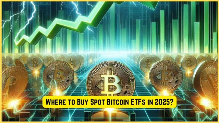 Where to Buy Spot Bitcoin ETFs in 2025